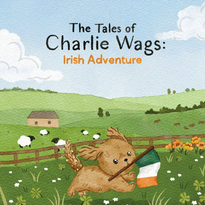 The Tales of Charlie Wags: Irish Adventure