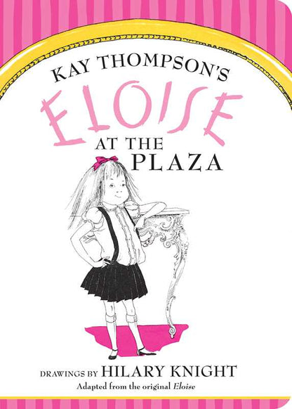 Eloise at The Plaza by Kay   Thompson